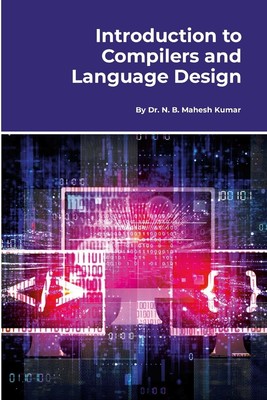 Mahesh Kumar N B Introduction to Compilers and Language Design (Taschenbuch)