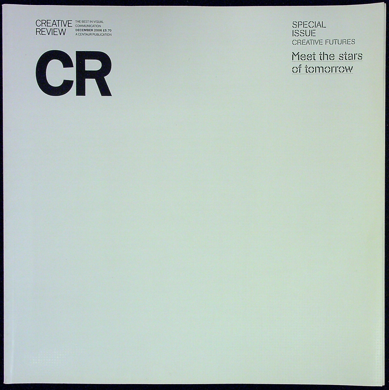 CREATIVE REVIEW December 2006 CREATIVE FUTURES SPECIAL ISSUE Simon Elvins @ EX