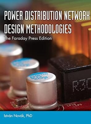 Power Distribution Network Design Methodologies -  NEW Istvan Novak 2021