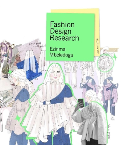 Ezinma Mbeledogu Fashion Design Research Second Edition (Tascabile)