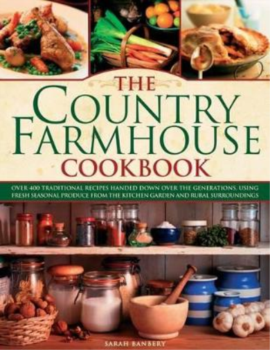 Sarah Banbery Country Farmhouse Cookbook (Copertina rigida)