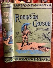 1890 LIFE & ADVENTURES Of ROBINSON CRUSOE By Daniel Defoe DECORATED BINDING