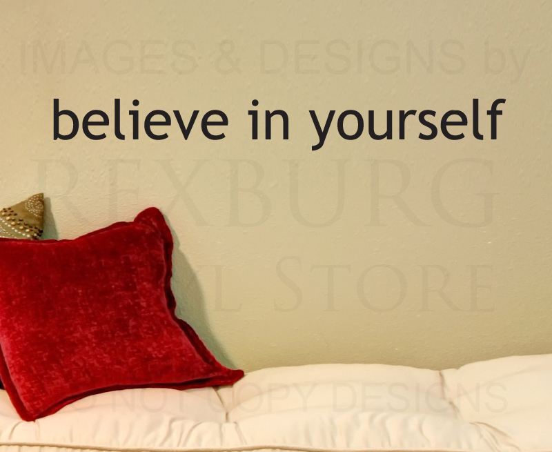 Believe in Yourself Removable Vinyl Wall Decal Sticker Art IN12