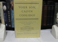 Your Son, Calvin Coolidge: A selection of letters from Calvin Coolidge to his fa