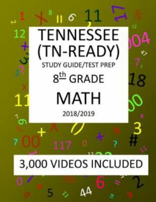 8th Grade Tennessee Tn-ready, 2019 Math, Test Prep : 8th Grade Tennessee Tn-r...