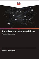 Kunal Gagneja | La Mise En RéSeau Ultime | Taschenbuch | FranzöSisch (2023)