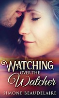 Simone Beaudelaire | Watching Over The Watcher | Buch | Englisch (2021)