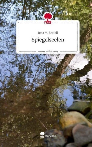 Spiegelseelen. Life Is A Story - Story.One Jona M. Brotell-image