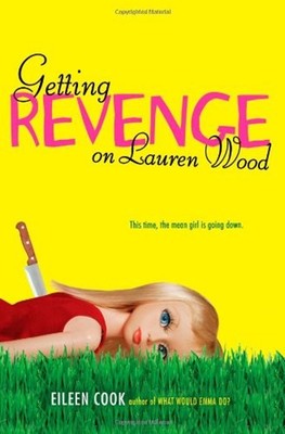 Getting Revenge on Lauren Wood Hardcover Eileen Cook