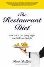 The Restaurant Diet : How to Eat Out Every Night and Still Lose W