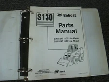 Bobcat S130 Skid Steer Loader Parts Catalog Manual S/N 5246 or 5247 & 11001-Up