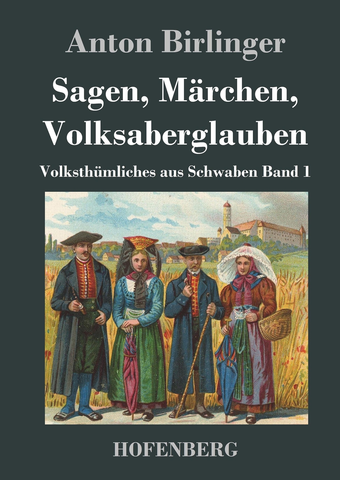 Sagen, Märchen, Volksaberglauben Anton Birlinger