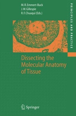 Dissecting the Molecular Anatomy of Tissue Michael R. Emmert-Buck