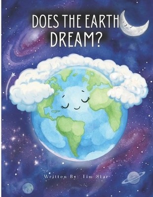 Does The Earth Dream by Tim Star Paperback Book
