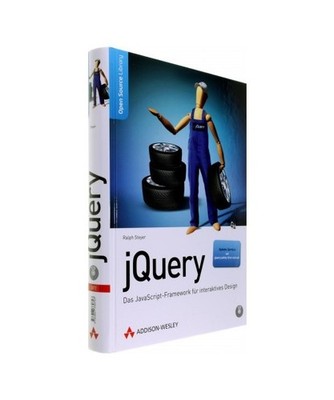 jQuery: Das JavaScript-Framework für interaktives Design: Das JavaScript-Framew