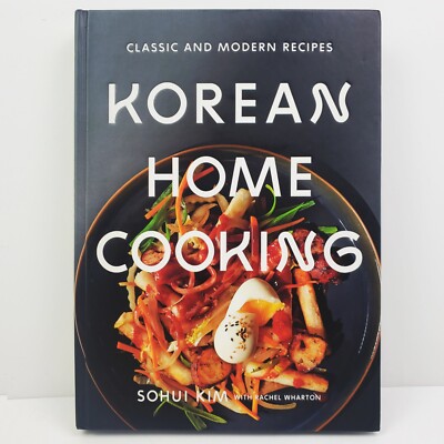 Korean Home Cooking Classic Modern Recipe Sohui Kim Book Abrams ...