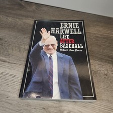 SIGNED Ernie Harwell - Life After Baseball. Paperback Autographed Detroit Tigers
