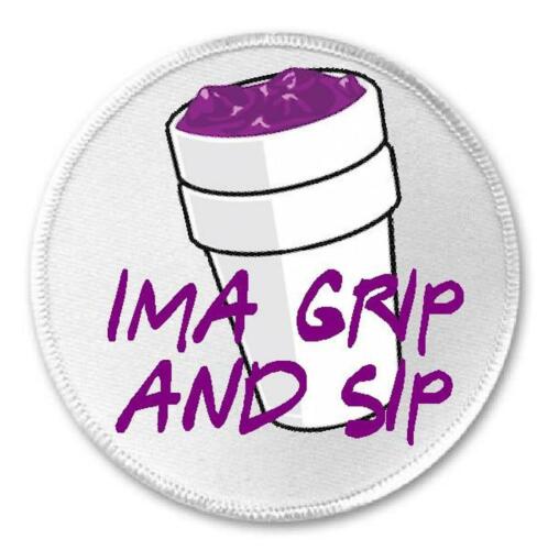 Ima Grip And Sip - 3" Sew / Iron On Patch Lean On Purple Drank Sizzurp Gift - 第 1/1 張圖片