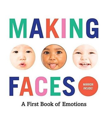 Making Faces: A First Book of Emotions: Mirror Inside: Mirror Inside