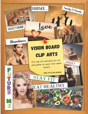 Vision Board Clip Arts: 300 Colorful Pictures to Cut and Paste on Your 2021 ...