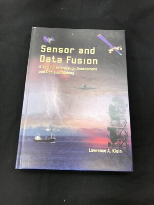 Sensor and Data Fusion: A Tool for Information Assessment and Decision Making