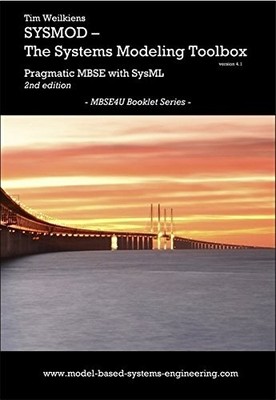SYSMOD - THE SYSTEMS MODELING TOOLBOX - PRAGMATIC MBSE By Tim Weilkiens **Mint**