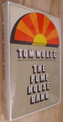 #ad Tom Wolfe Pump House Gang. First Edition Third Printing. Nice. $14.80