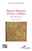 Histoire LittéRaire D'amos à Esdras | Matthieu Rouillé D'orfeuil | Taschenbuch