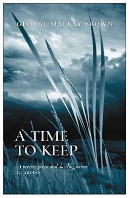 A Time to Keep by George Mackay Brown 190459865X FREE Shipping