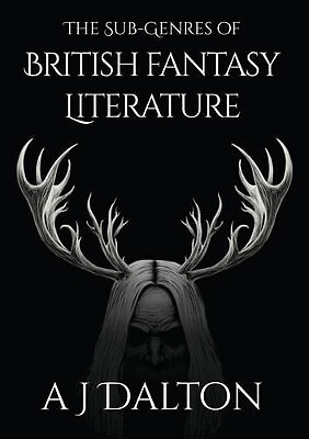 Die Subgenres der britischen Fantasy-Literatur von A. J. Dalton - neues Exemplar - 978...