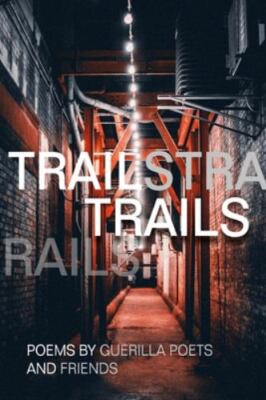 Guerilla Poets Anthology 2021-2022 Trails, Brand New, Free shipping in the US