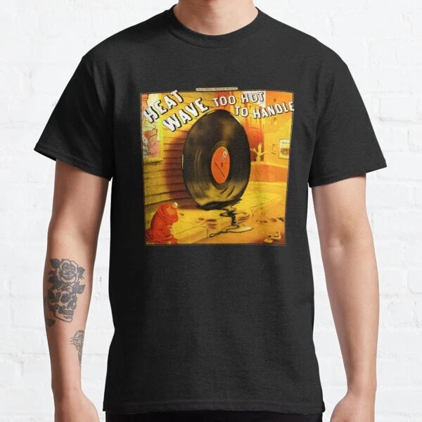 Too Hot to Handle Heatwave T-Shirt Boogie Nights Always and Forever Funk Music