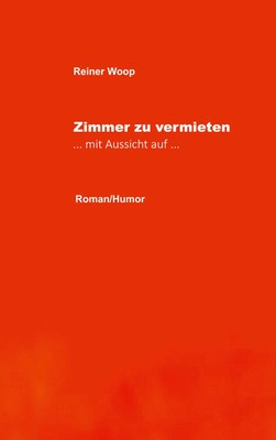 Zimmer zu vermieten Mit Aussicht auf ... Reiner Woop Taschenbuch 202 S. Deutsch