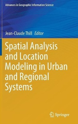 Spatial Analysis and Location Modeling in Urban and Regional ... - 9783642378959