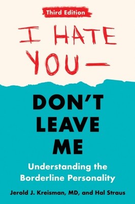 I Hate You - Don't Leave Me: Third Edition by Hal  Straus (Paperback Book)