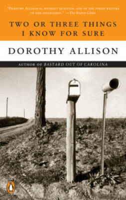 Two or Three Things I Know for Sure - Paperback By Allison, Dorothy - GOOD