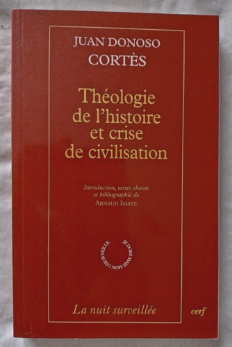 Théologie de l' Histoire et Crise de Civilisation par Donoso Cortès ed Cerf - Afbeelding 1 van 2
