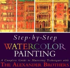 Step-By-Step Watercolor Painting: A Complete Guide to Mastering Technique - GOOD