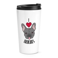 I Love Frenchies Reise Becher Tasse Hunde Hund Welpe Lustig Thermo Becher Scherz