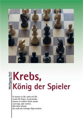 Krebs, K�nig der Spieler: Er kommt zu Dir, spielt mit Dir, macht Dir Angst, vers
