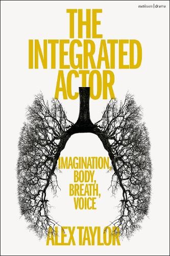 The Integrated Actor by Alex Taylor - 9781350441323