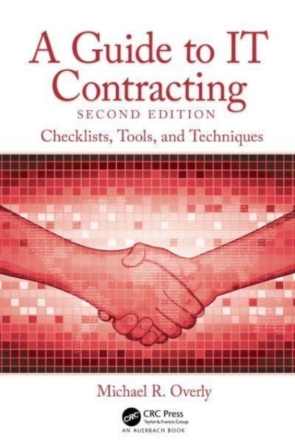 A Guide to IT Contracting by Michael R.  Overly (Paperback Book)