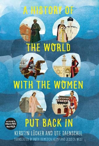 A History of the World with the Women Put Back In by Kerstin ... - 9780750989091