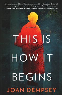 This Is How It Begins: A Novel - 9781631523083, paperback, Joan Dempsey