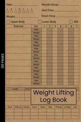 Weight Lifting Log Book: Workout Journal for Men and Women, Exercise Notebook an