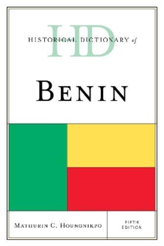 Mathurin C. Houngnikpo Historical Dictionary of Benin (Copertina rigida)