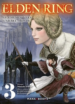 MANA BOOKS Elden Ring  Le Chemin Vers L'arbre-Monde (French) 03 by Nikiichi Tobi