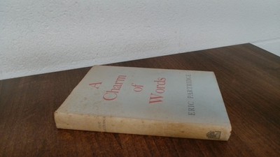 			A Charm Of Words, Eric Partridge, Hamish Hamilton, 1960, Hardcove		