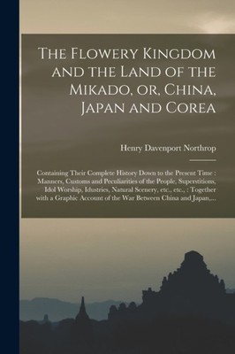 Northrop - Flowery Kingdom and the Land of the Mikado or China Japa - X555z