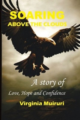 Soaring Above The Clouds: A Story of Love, Hope and Confidence by J. Blest Paper